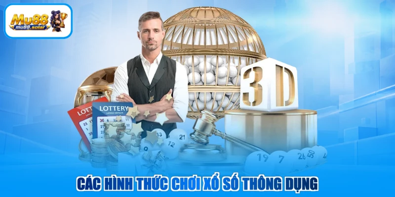 Các hình thức chơi xổ số thông dụng