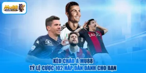 Kèo Châu Á MU88 - Tỷ Lệ Cược 102 Hấp Dẫn Dành Cho Bạn