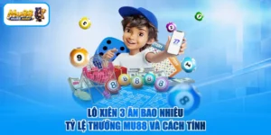 Lô Xiên 3 Ăn Bao Nhiêu | Tỷ Lệ Thưởng MU88 Và Cách Tính
