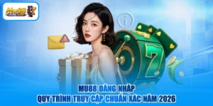 MU88 Đăng Nhập - Quy Trình Truy Cập Chuẩn Xác Năm 2026