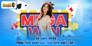 So sánh MU88 Phân Tích Đánh Giá Toàn Diện Nhất TOP 1