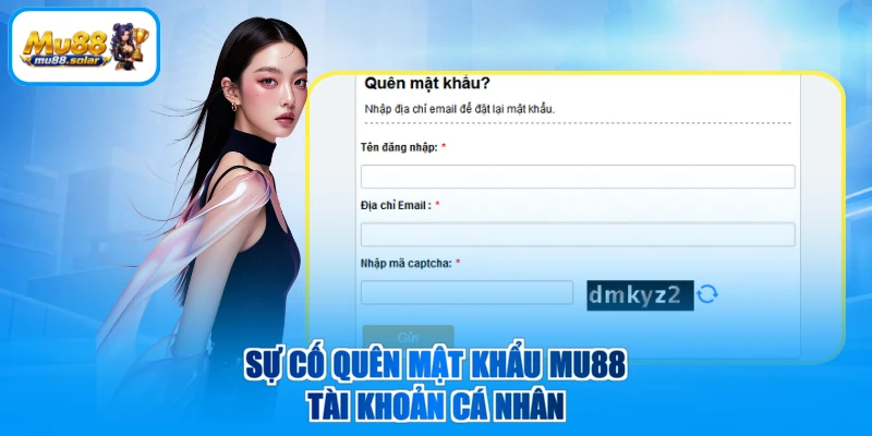 Sự cố quên mật khẩu MU88 tài khoản cá nhân