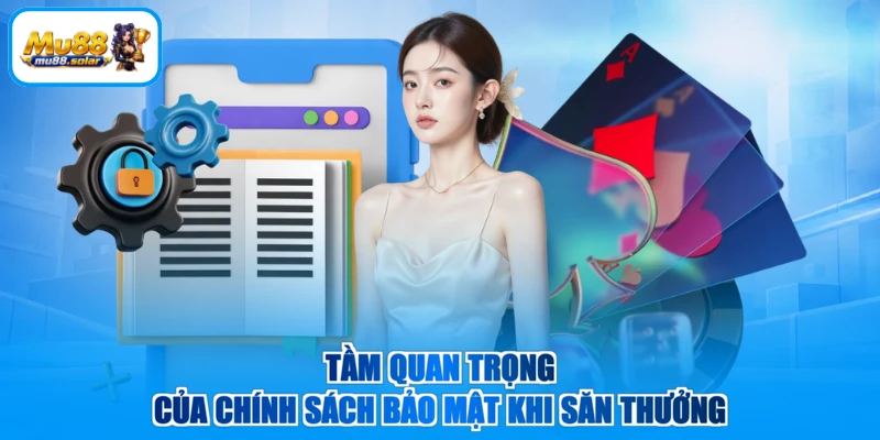 Tầm quan trọng của chính sách bảo mật khi săn thưởng