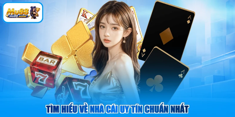 Tìm hiểu về nhà cái uy tín chuẩn nhất